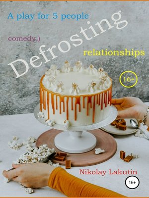 cover image of A play for 5 people. Defrosting relationships